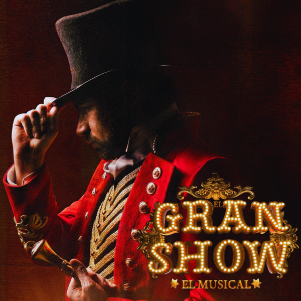EL GRAN SHOW-EL MUSICAL  2025